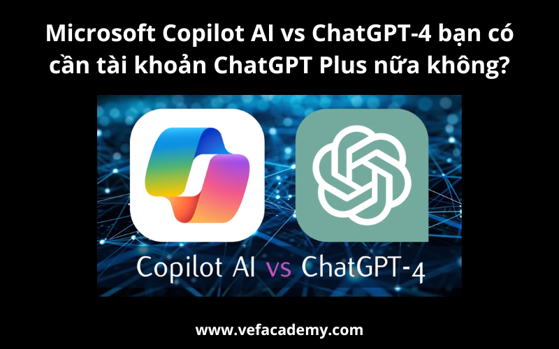 Microsoft Copilot AI vs ChatGPT-4 bạn có cần tài khoản ChatGPT Plus nữa không?